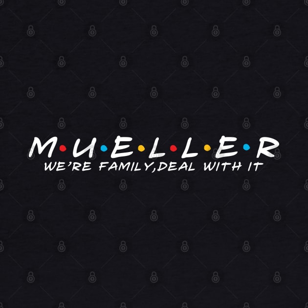 The Mueller Family Mueller Surname Mueller Last name by TeeLogic